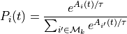 P_{i}(t) = \frac{e^{A_{i}(t) / \tau}}{\sum_{i' \in \mathcal{M}_{k}}{e^{A_{i'}(t) / \tau}}}